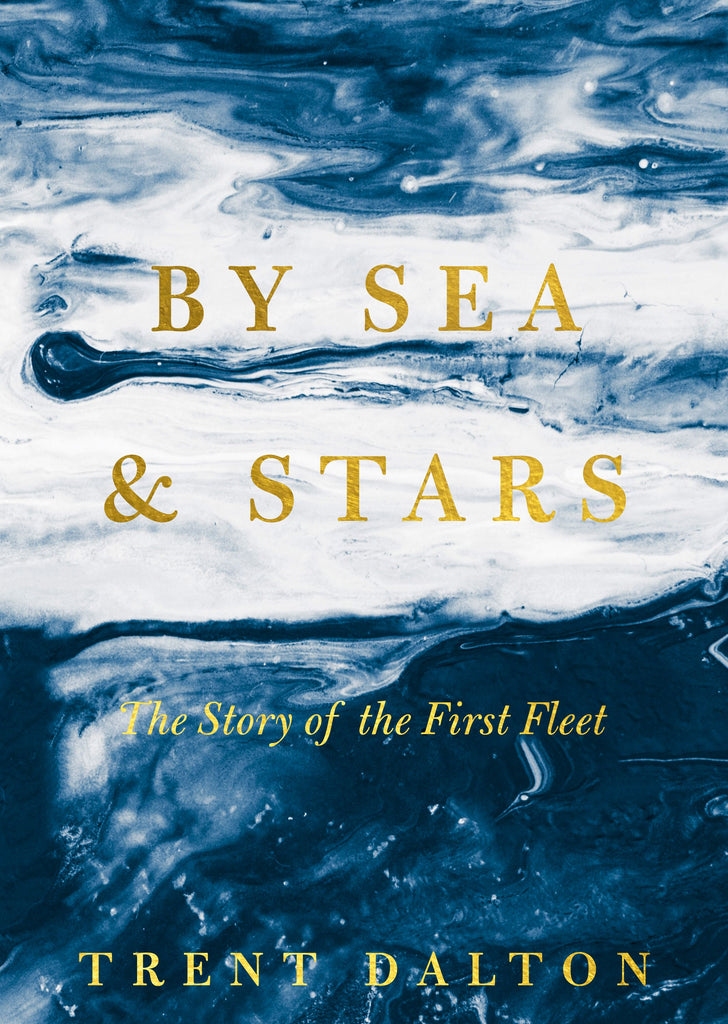By Sea & Stars: The story of the First Fleet
