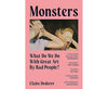 Monsters: What Do We Do With Great Art By Bad People?