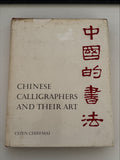 Chinese Calligraphers and their Art by Chen Chih-Mai