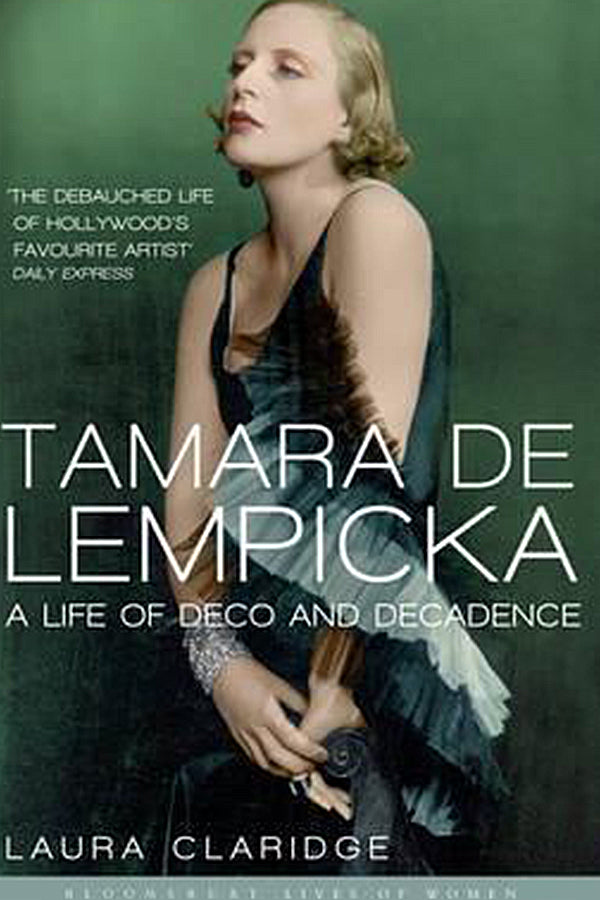 Tamara De Lempicka: A Life of Deco and Decadence