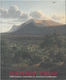 New Worlds From Old: 19th Century Australian & American Landscapes