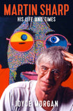 Martin Sharp: His life and times