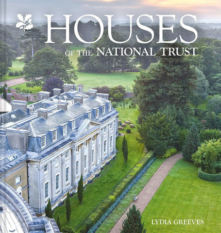 Houses of the National Trust (UK) by Lydia Greeves