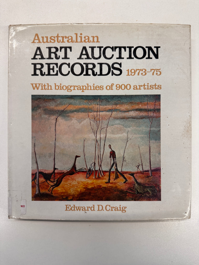 Australian Art Auction Records 1973-75 with biographies of 900 artists by Edward D. Craig