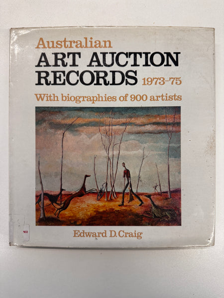 Australian Art Auction Records 1973-75 with biographies of 900 artists by Edward D. Craig
