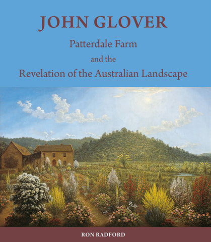 John Glover Patterdale Farm and the Revelation of the Australian Landscape
