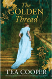 The Golden Thread by Tea Cooper