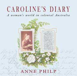 Caroline’s Diary: A Woman’s World in Colonial Australia