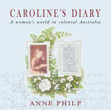 Caroline’s Diary: A Woman’s World in Colonial Australia