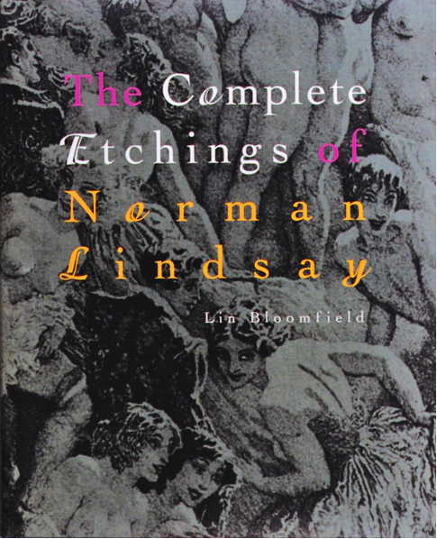 Complete Etchings of Norman Lindsay by LIN BLOOMFIELD