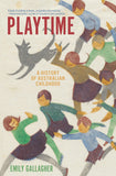 Playtime. A History of Australian Childhood