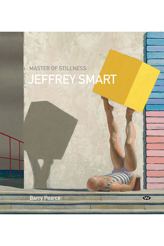 Jeffrey Smart: Master of Stillness