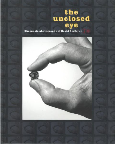 The Unclosed Eye: The Music Photography of David Redfern