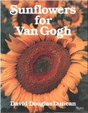 Sunflowers for Van Gogh by David Douglas Duncan